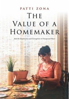 The Value of a Homemaker: A Memoir - Zona, Patti