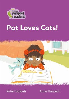 Collins Peapod Readers - Level 1 - Pat Loves Cats! - Foufouti, Katie