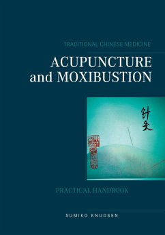 Acupuncture and Moxibustion - Knudsen, Sumiko