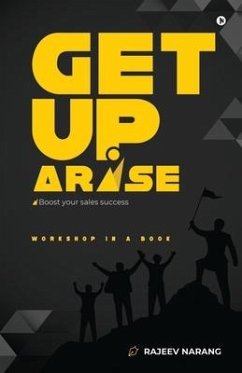 Get up Arise: Boost Your Sales Success - Rajeev Narang