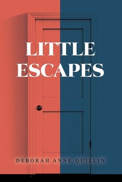 Little Escapes - Quillin, Deborah Anne