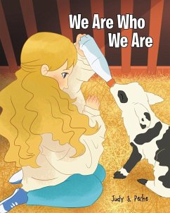 We Are Who We Are - Peche, Judy S.
