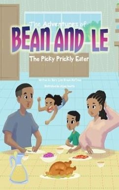 The Adventures of Bean and Le-The Picky Prickly Eater - Brown-Huffman, L.