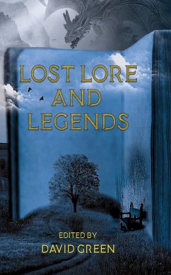 Lost Lore and Legends - Green, David; Marry Hultman, C.; Power, Derek
