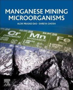 Manganese Mining Microorganisms - Das, Alok Prasad; Ghosh, Shreya