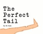 The Perfect Tail