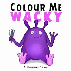 Colour Me Wacky - Turner, Katherine