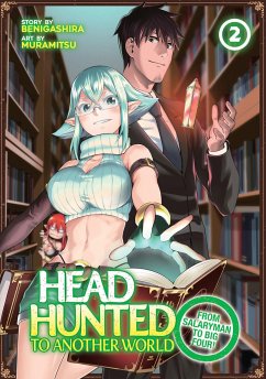 Headhunted to Another World: From Salaryman to Big Four! Vol. 2 - Benigashira