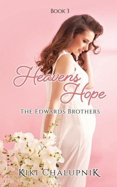 Heaven's Hope: The Edwards' Brothers Book 3 - Chalupnik, Kiki