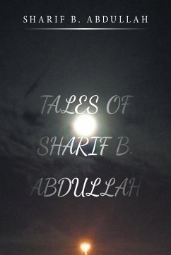 Tales of Sharif B. Abdullah - Abdullah, Sharif B.