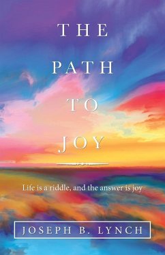 The Path to Joy - Lynch, Joseph B.