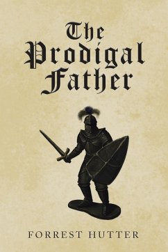 The Prodigal Father - Hutter, Forrest