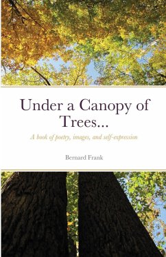 Under a Canopy of Trees... - Frank, Bernard