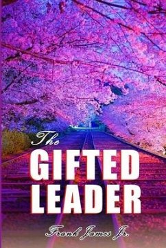 The Gifted Leader - James, Frank