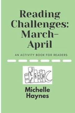 Reading Challenges: March-April: An Activity Book For Readers - Haynes, Michelle