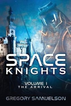 Space Knights: The Arrival - Samuelson, Gregory