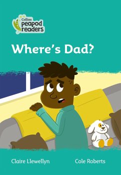 Collins Peapod Readers - Level 3 - Where's Dad? - Llewellyn, Claire