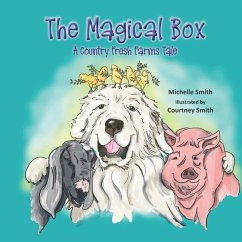 The Magical Box: A Country Fresh Farms Tale - Smith, Michelle