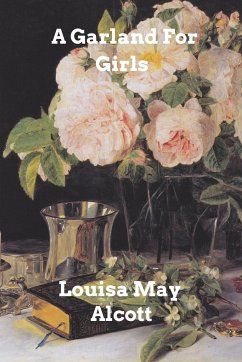 A Garland for Girls - Alcott, Louisa May