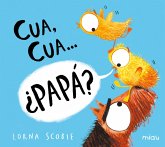 Cua, cua...¿papá? (eBook, ePUB) Cua, cua...¿papá? (eBook, ePUB)