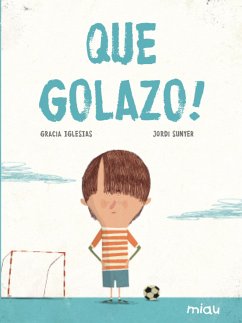 Que golazo! (fixed-layout eBook, ePUB) - Iglesias, Gracias