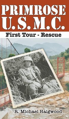 Primrose U.S.M.C. First Tour - Haigwood, R. Michael