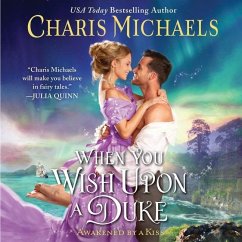 When You Wish Upon a Duke Lib/E - Michaels, Charis