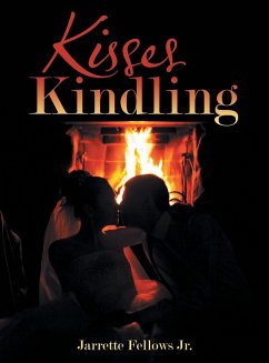 Kisses Kindling - Fellows Jr., Jarrette