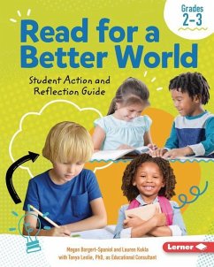 Read for a Better World (Tm) Student Action and Reflection Guide Grades 2-3 - Borgert-Spaniol, Megan; Kukla, Lauren