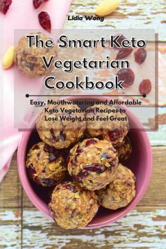 The Smart Keto Vegetarian Cookbook - Wong, Lidia
