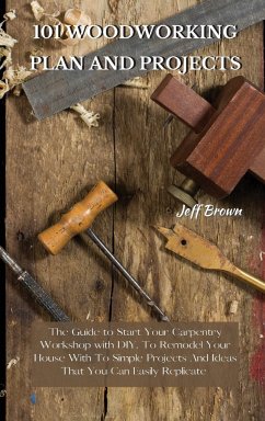 101 WOODWORKING PLAN AND PROJECTS - Brown, Jeff