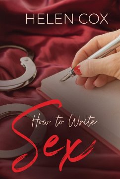 How to Write Sex - Cox, Helen