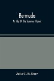 Bermuda. An Idyl Of The Summer Islands