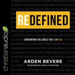 Redefined: Confronting the Labels That Limit Us - Bevere, Arden