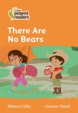 Collins Peapod Readers - Level 4 - There Are No Bears