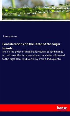 Considerations on the State of the Sugar Islands