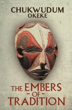 The Embers of Tradition - Okeke, Chukwudum