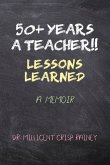 50+ Years a Teacher!!