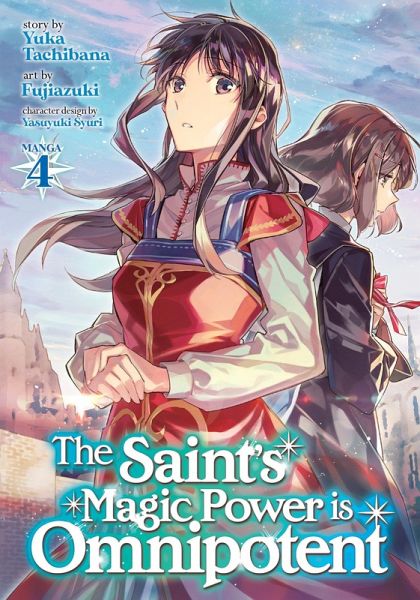 The Saint's Magic Power Is Omnipotent (Manga) Vol. 4