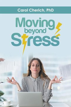 Moving Beyond Stress - Cherich Ph. D, Carol