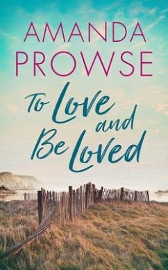 To Love and Be Loved - Prowse, Amanda