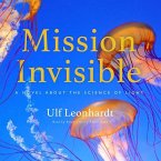 Mission Invisible Lib/E: A Novel about the Science of Light