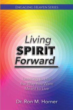 Living Spirit Forward - Horner, Ron M.