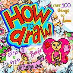 How to draw with Bearific(R) STEP BY STEP over 100 things to draw - Lonas, Katelyn