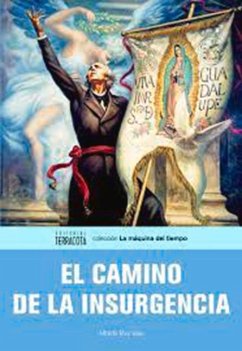 El Camino de la Insurgencia - Ruiz Islas, Alfredo