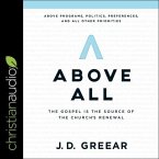 Above All Lib/E: The Gospel Is the Source of the Church's Renewal