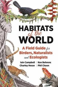 Habitats of the World - Campbell, Iain; Behrens, Ken; Hesse, Charley