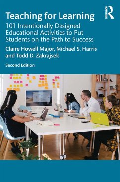 Teaching for Learning - Howell Major, Claire (University of Alabama, USA); Harris, Michael S. (Southern Methodist University, USA); Zakrajsek, Todd D. (University of North Carolina, USA)