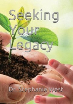 Seeking Your Legacy - West, Stephanie Ann