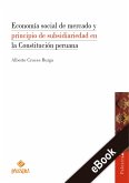 Economía social de mercado y principio de subsidiariedad en la Constitución peruana (eBook, ePUB)